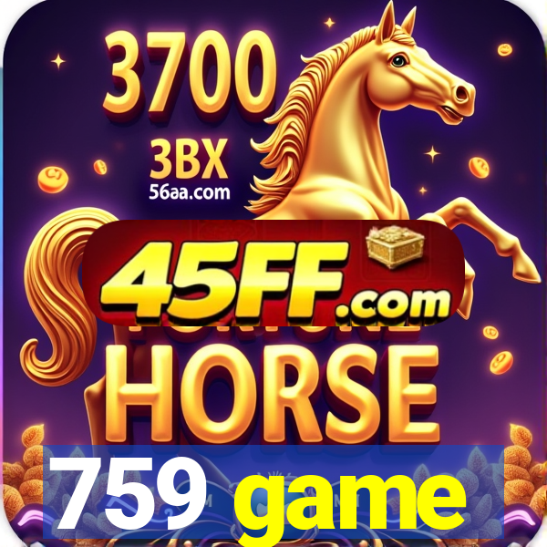 759 game